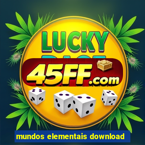 mundos elementais download